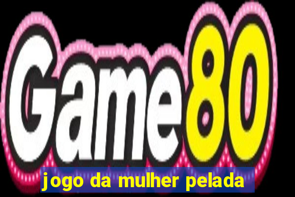 jogo da mulher pelada